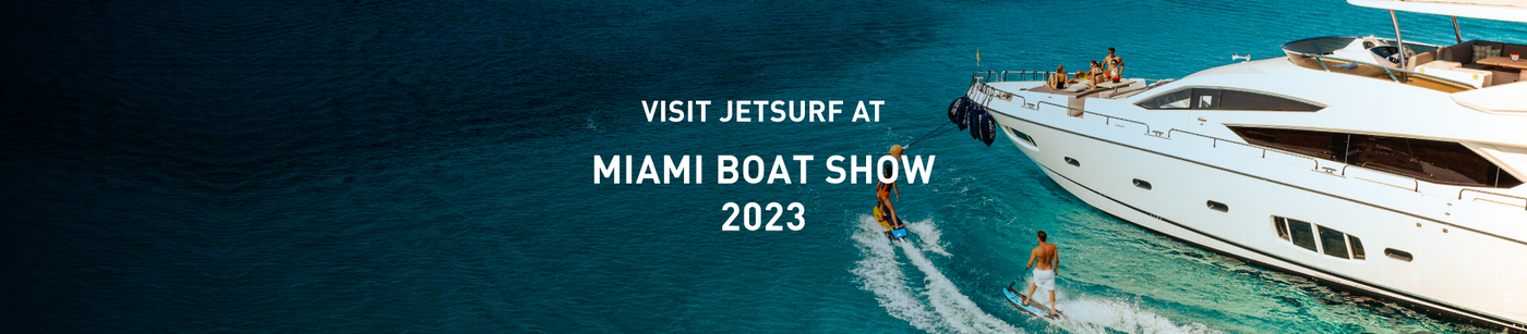 Visit JETSURF USA at the Miami International Boat Show | JETSURF USA