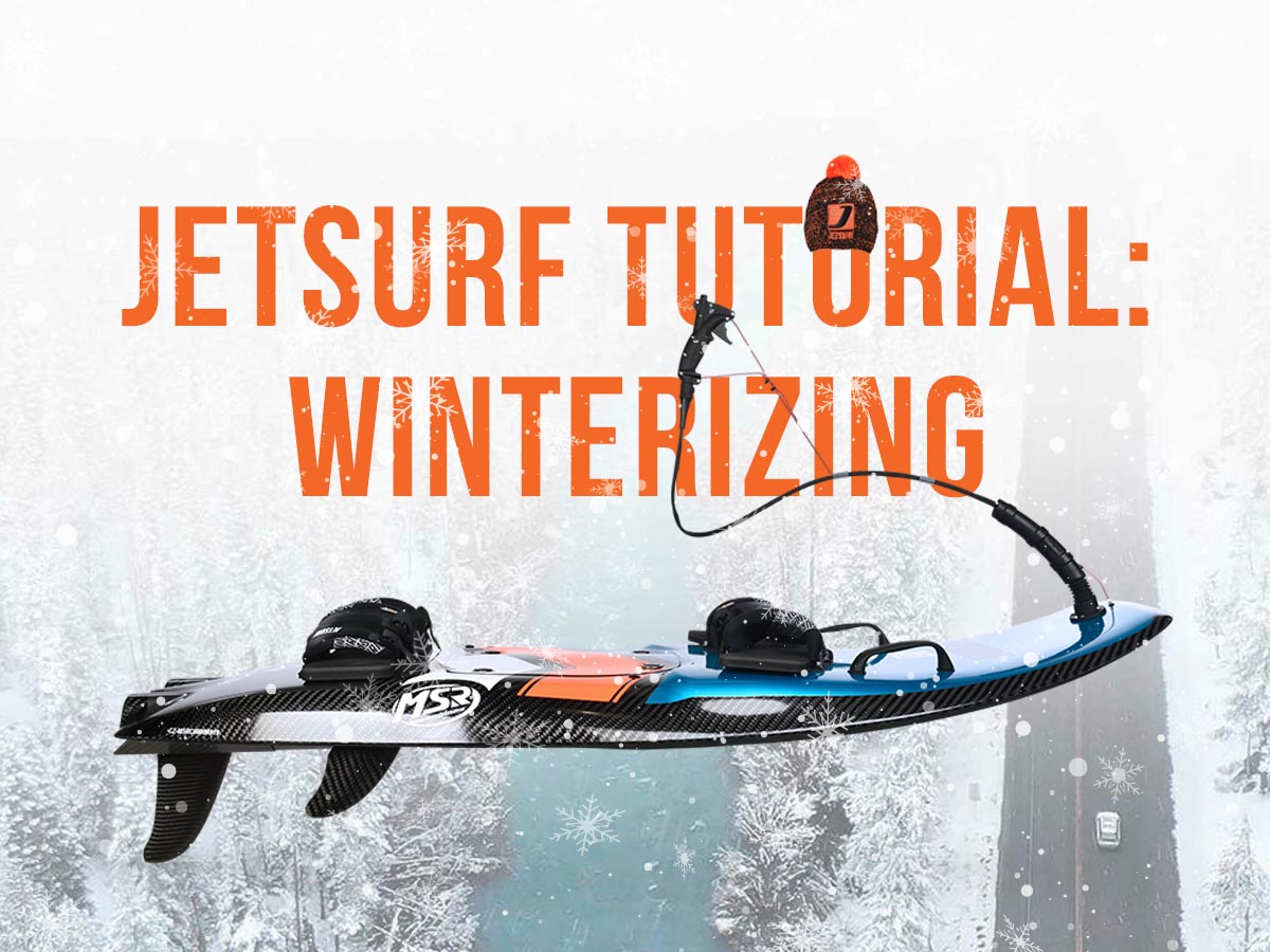 Getting your JETSURF ready for winter | JETSURF USA